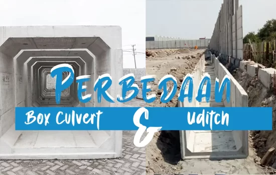 MEMAHAMI PERBEDAAN BOX CULVERT dan UDITCH